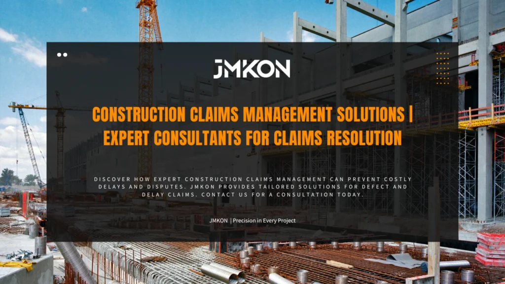 Effective Construction Claims Management With JMKON