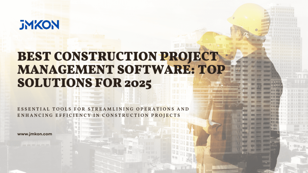 Best Construction Project Management Software for 2025