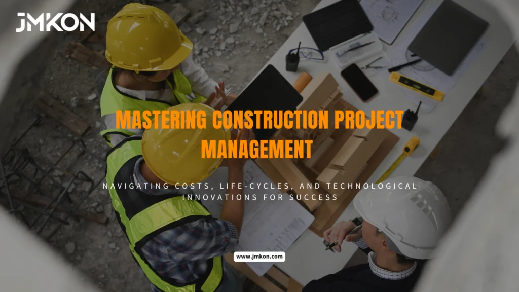Understanding Costs and Lifecycles for Project Management for Construction Projects​